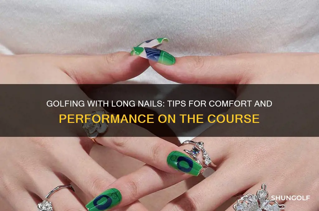 can you play golf with long nails