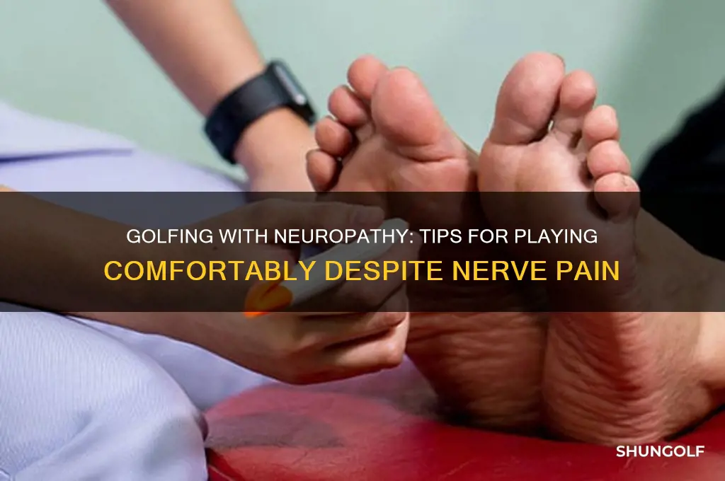 can you play golf with neuropathy