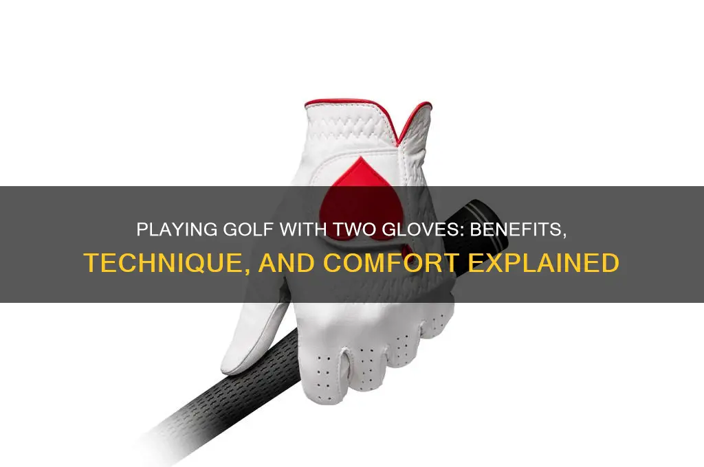 can you play golf with two gloves