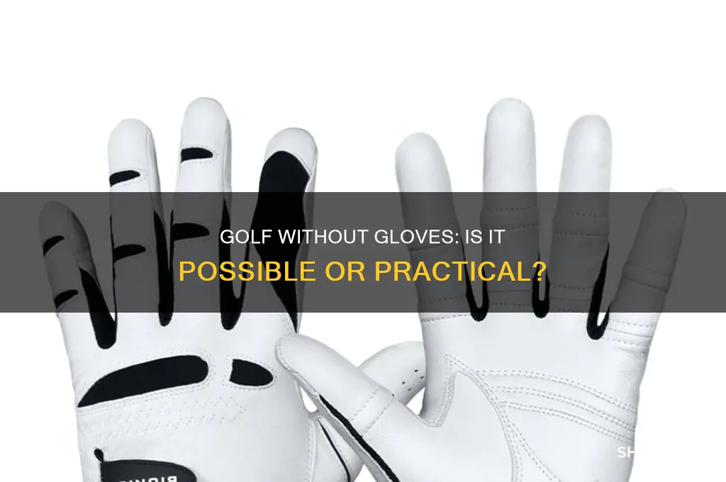 can you play golf without a glove
