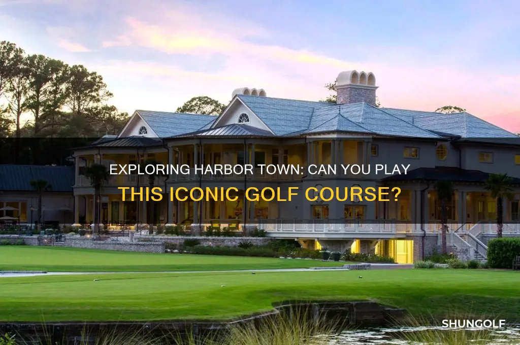 can you play harbor town golf course