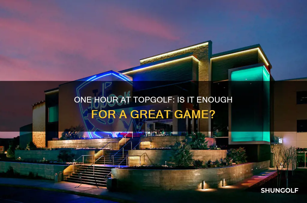 can you play one hour at top golf