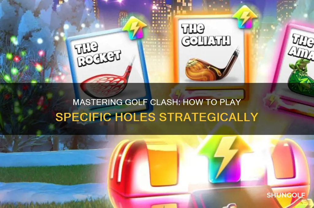 can you play particular hole on golf clash