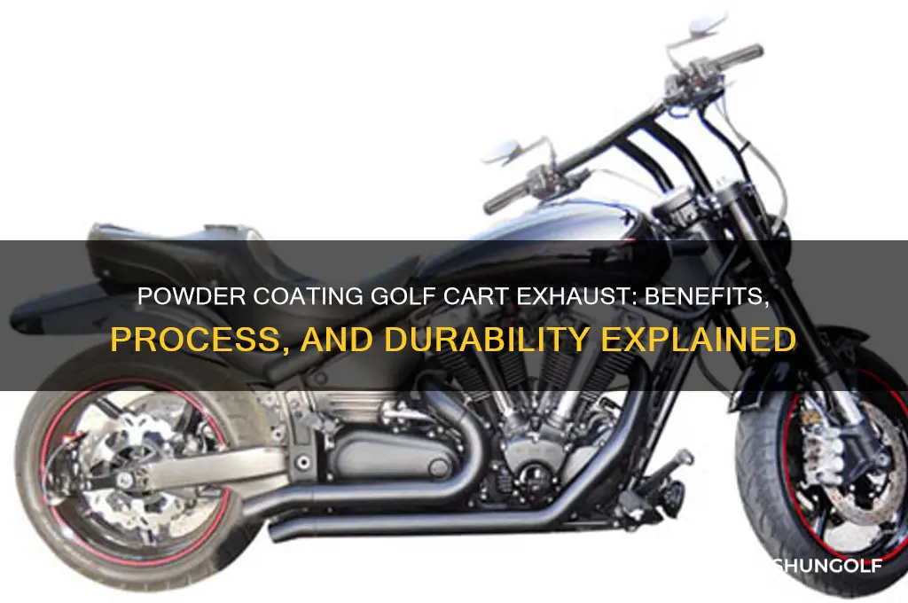 can you powder coat a golf cart exhaust
