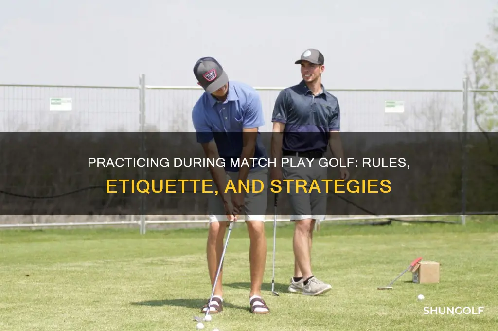 can you practice during a match play golf tournament