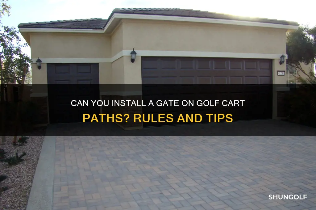 can you put a gate across a golf cart path
