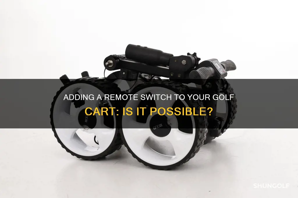 can you put a remote switch on a golf cart