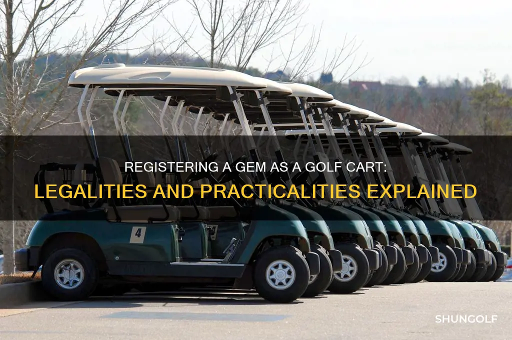 can you register a gem as a golf cart