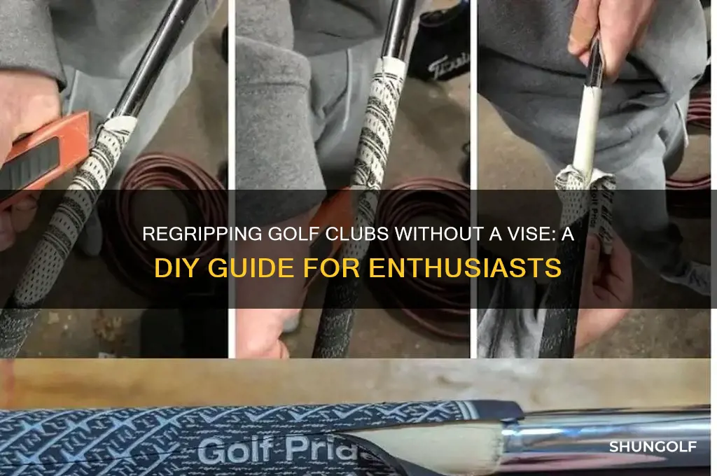 can you regrip golf clubs without a vise
