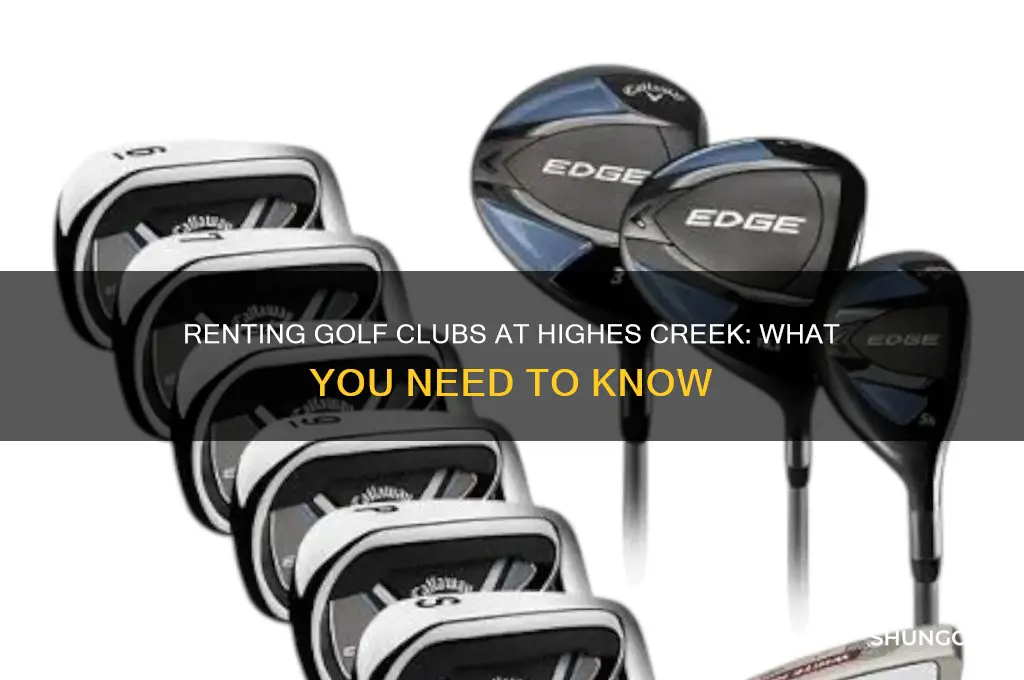 can you rent clubs at highes creek golf course