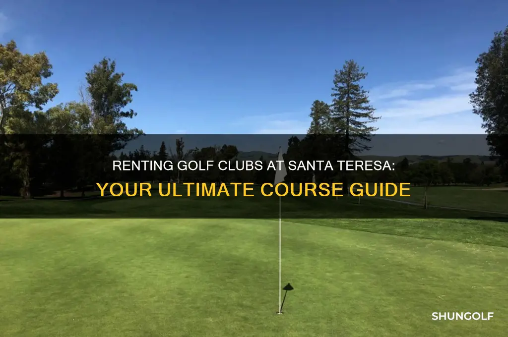 can you rent clubs at santa teresa golf course
