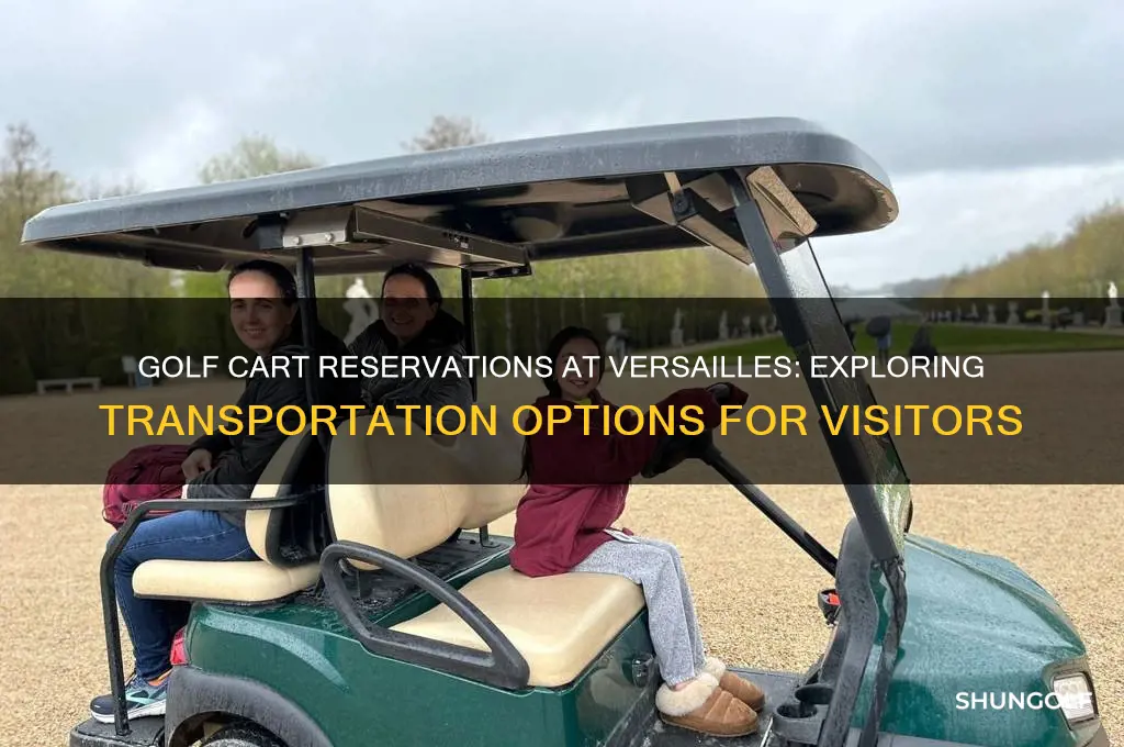 can you reserve a golf cart at versailles