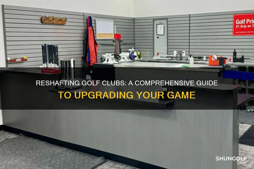 can you reshaft golf clubs