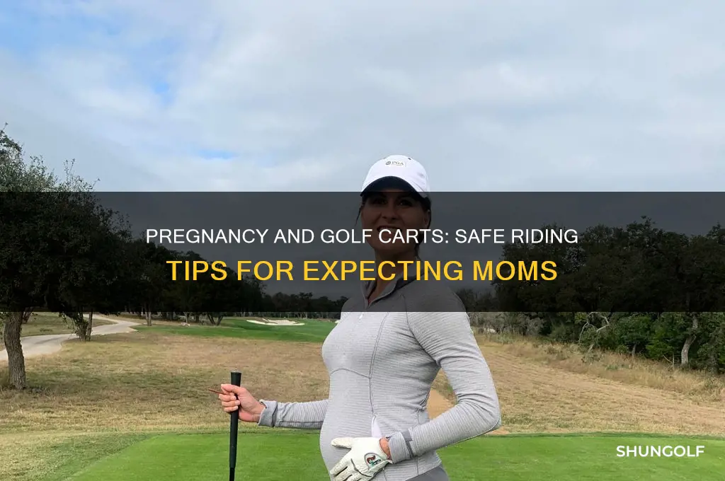 can you ride a golf cart pregnant