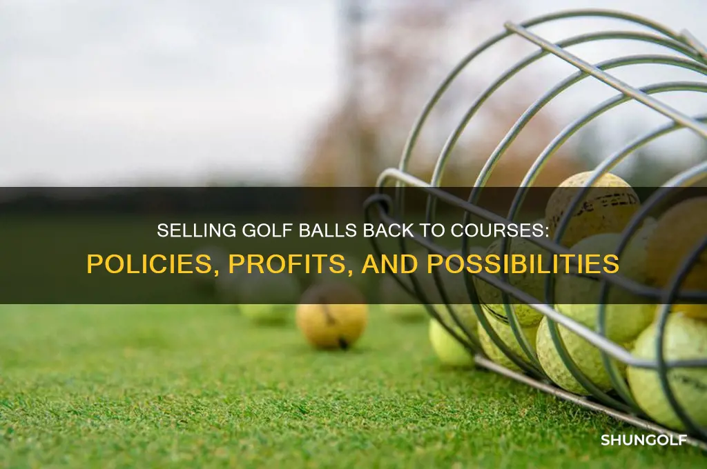 can you sell golf balls back to the golf course