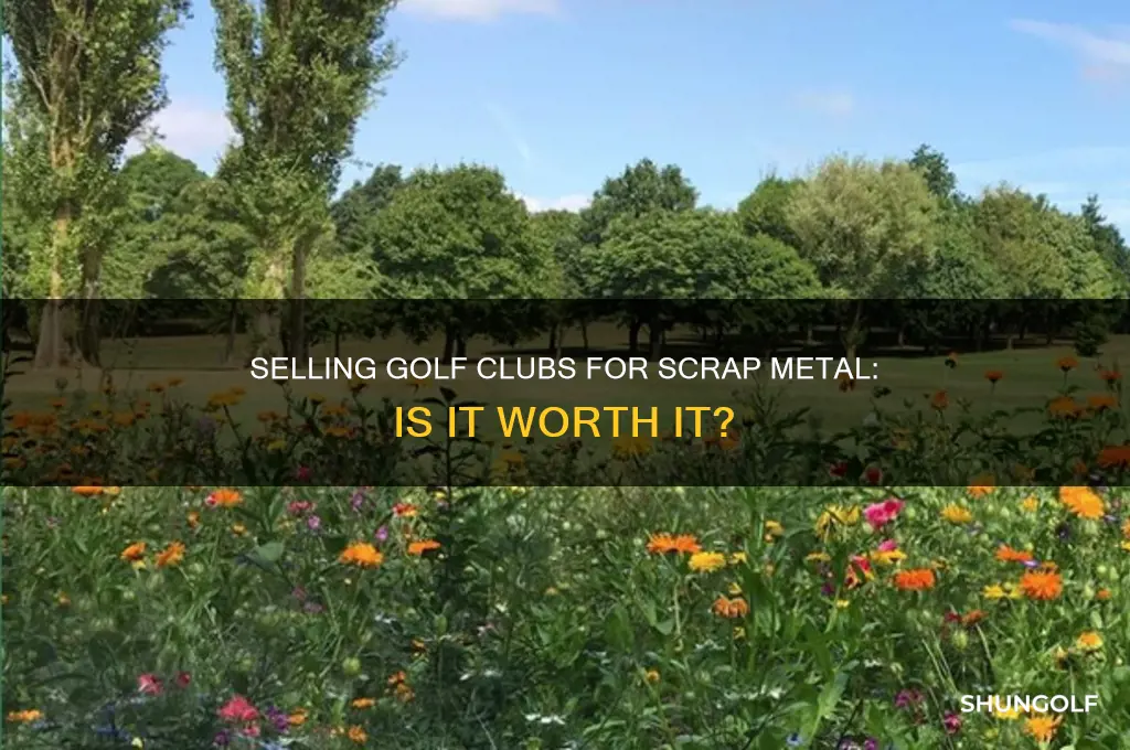 can you sell golf clubs for scrap metal