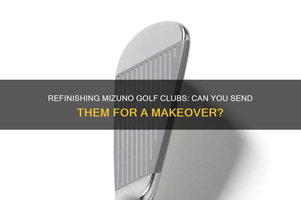 can you send mizuno golf clubs to refinish