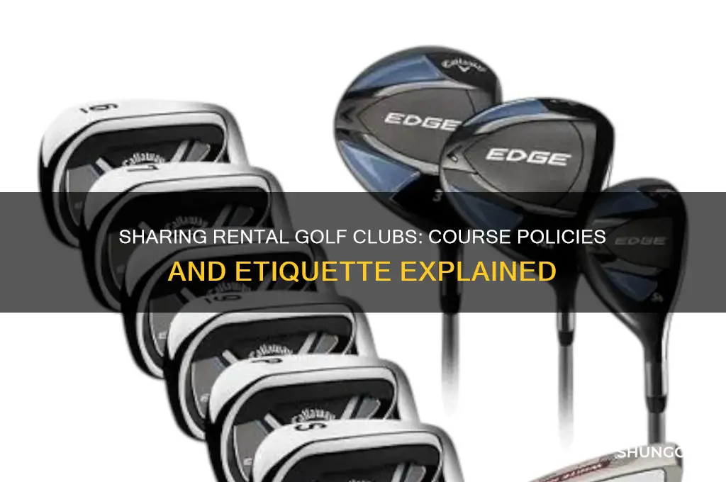 can you share rental clubs at a golf course