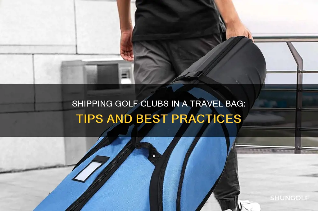 can you ship golf clubs in a travel bag