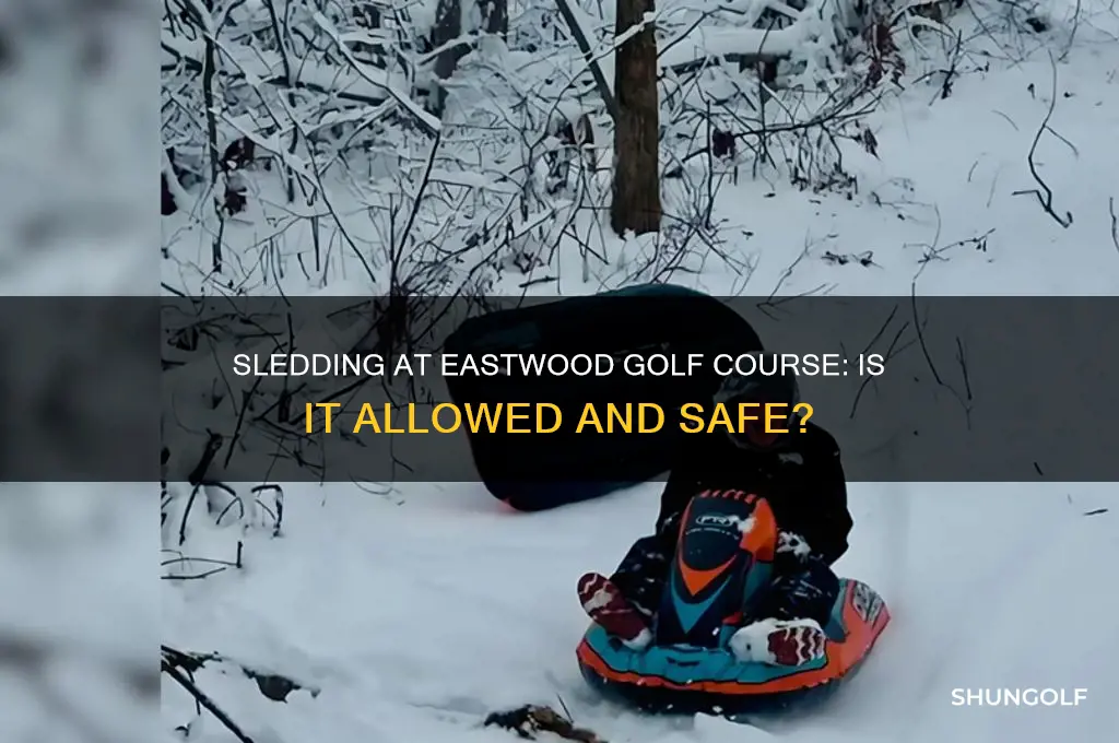 can you sled at eastwood golf course