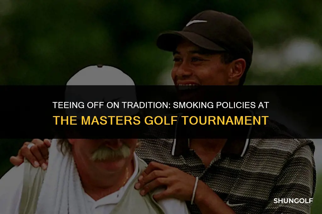 can you smoke at the masters golf tournament