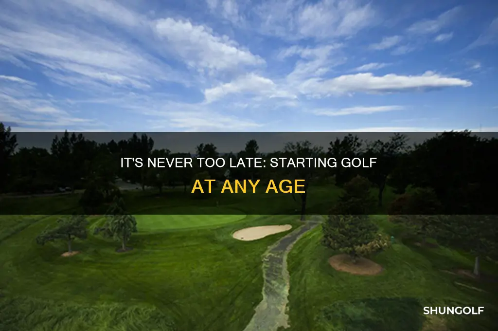 can you start playing golf at any age
