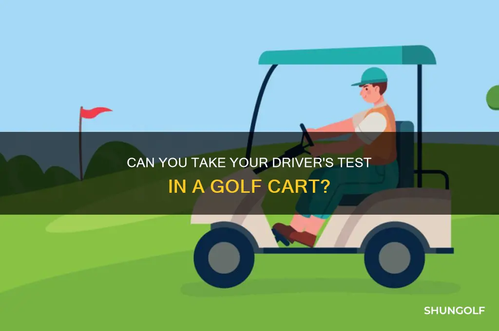 can you take drivers test in a golf cart