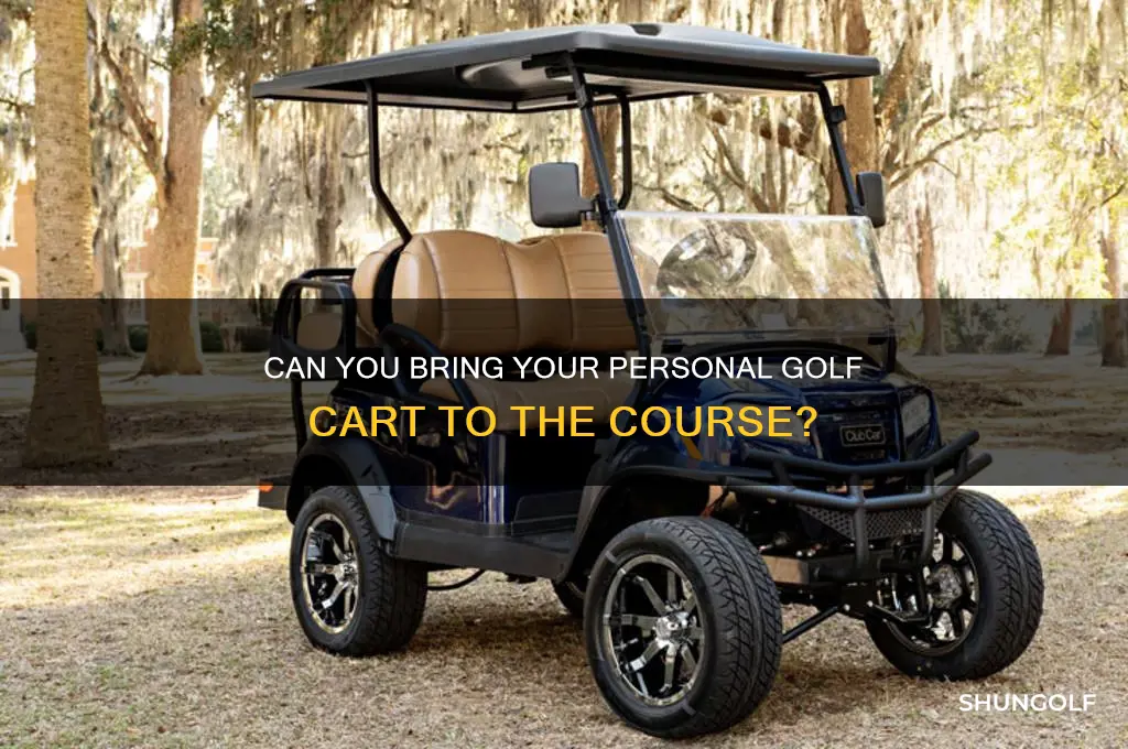 can you take your own golf cart