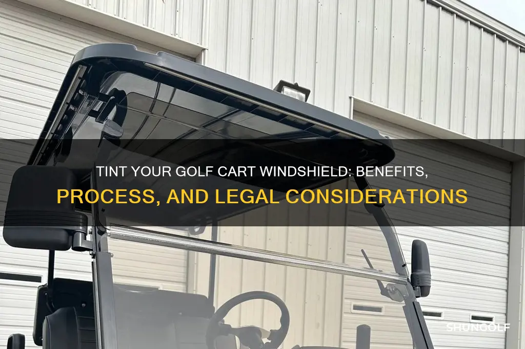 can you tint a golf cart windshield