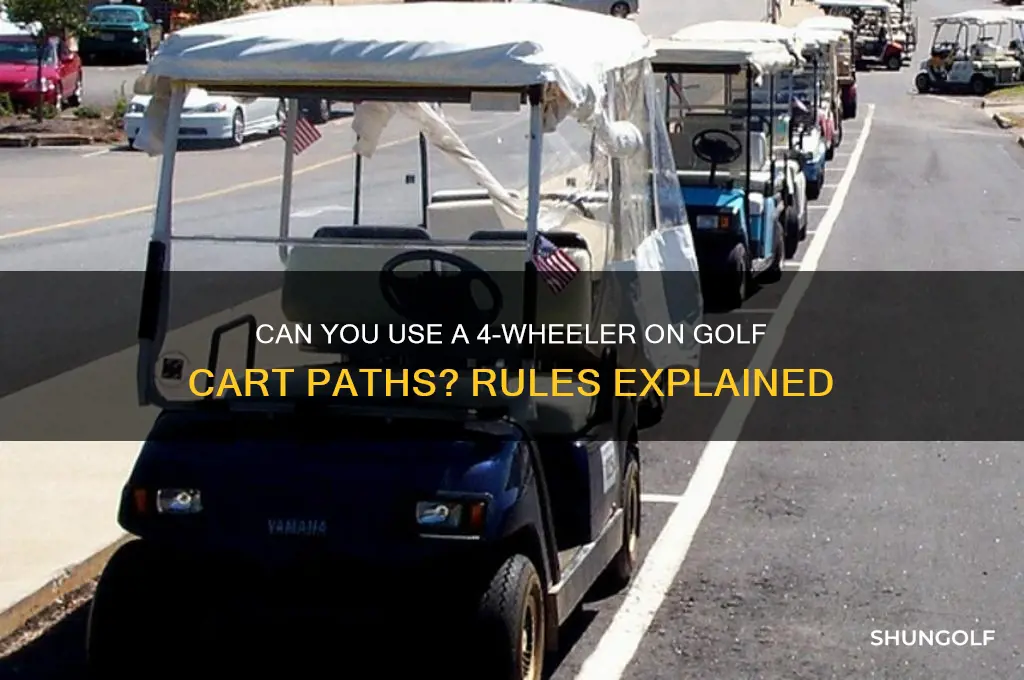 can you use 4 wheeler on golf cart