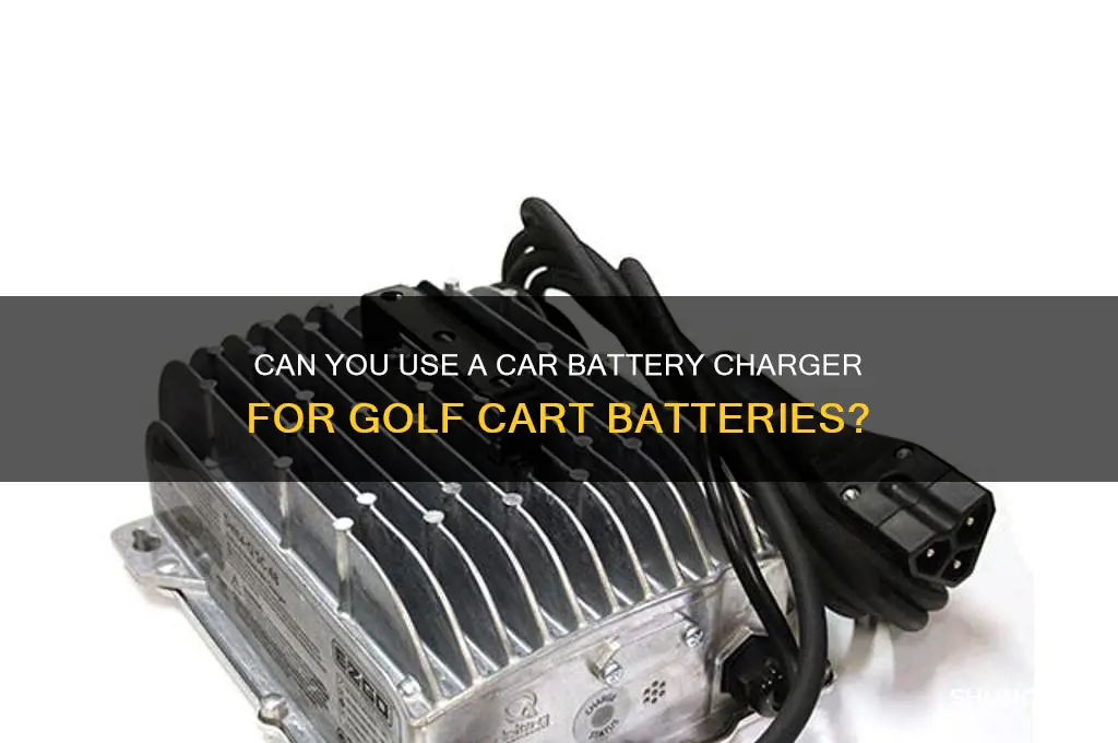 can you use a car battery charger for golf cart