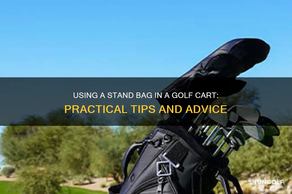 can you use a stand bag in a golf cart
