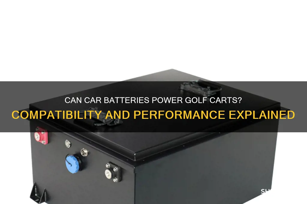 can you use car batteries in a golf cart