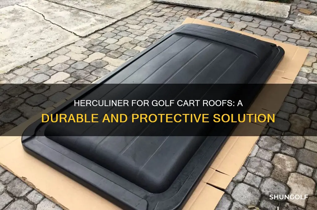 can you use herculiner on a golf cart roof