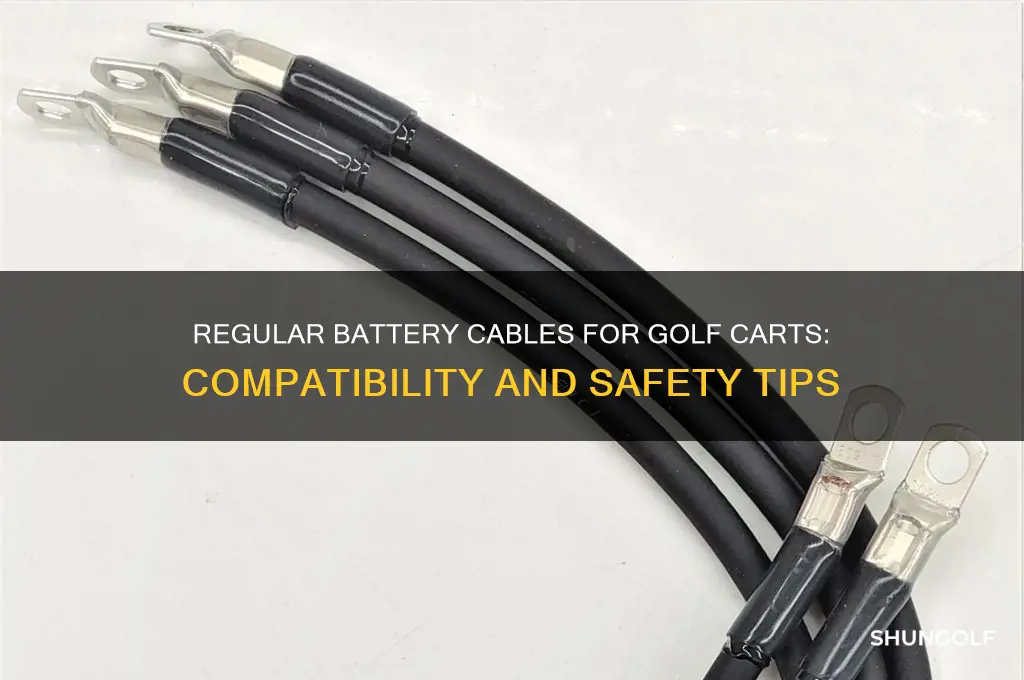 can you use regular battery cables on a golf cart