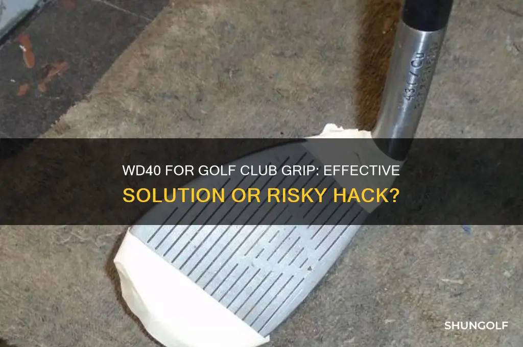can you use wd40 to grip a golf club