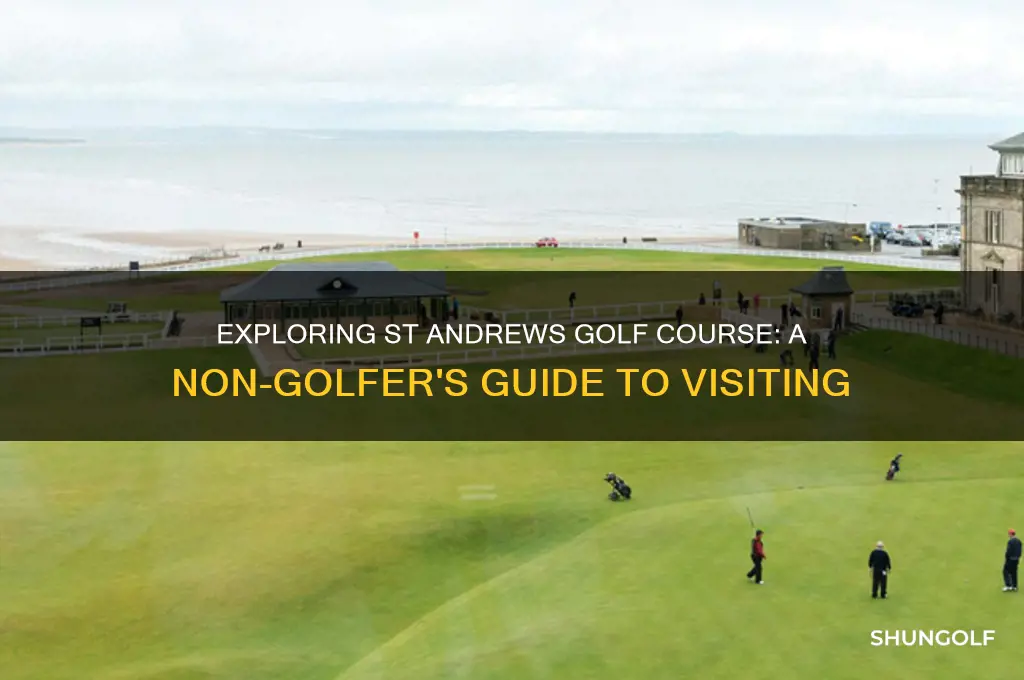 can you visit st andrews golf course without playing