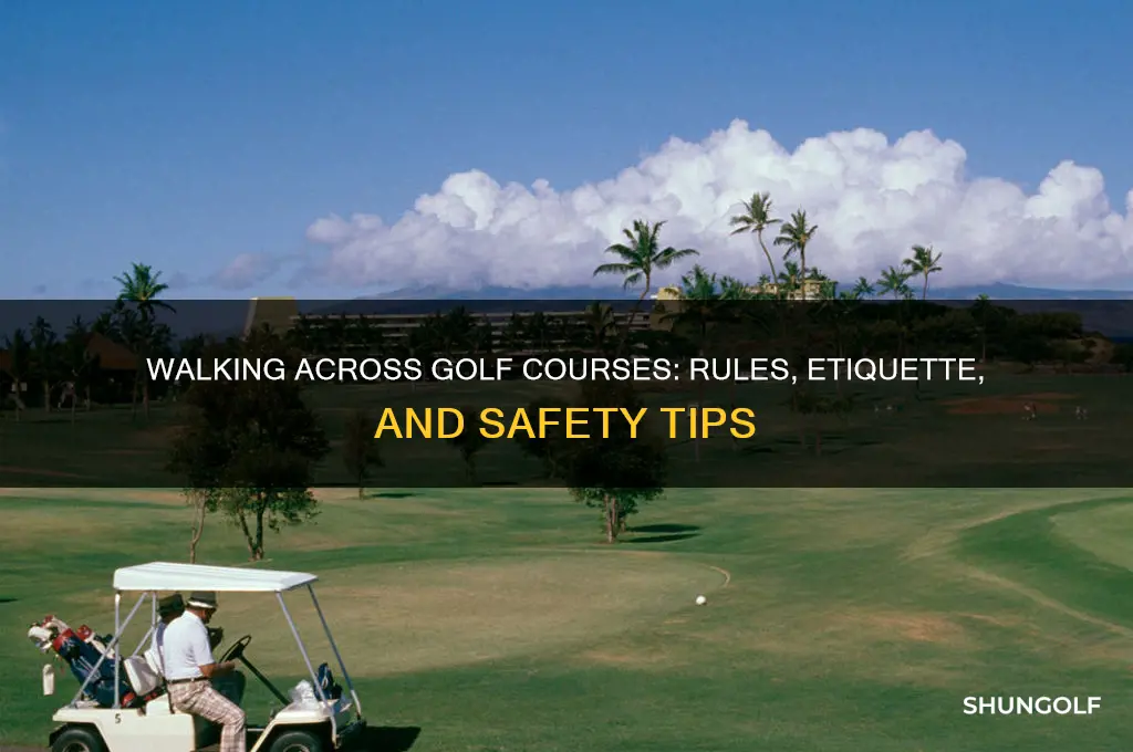 can you walk across a golf course