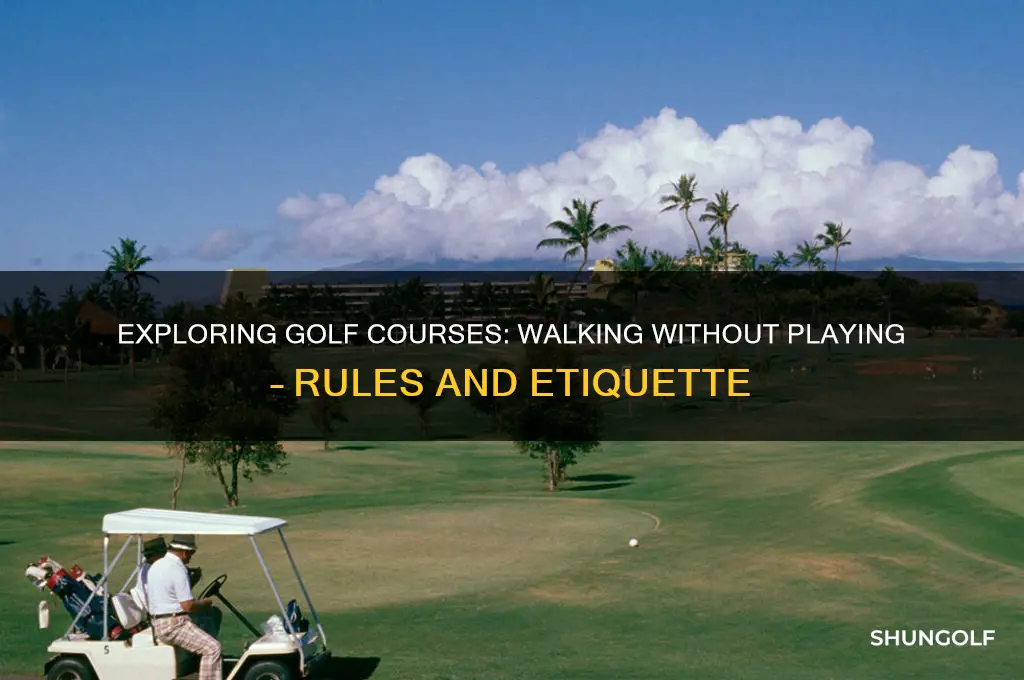 can you walk on a golf course without playing