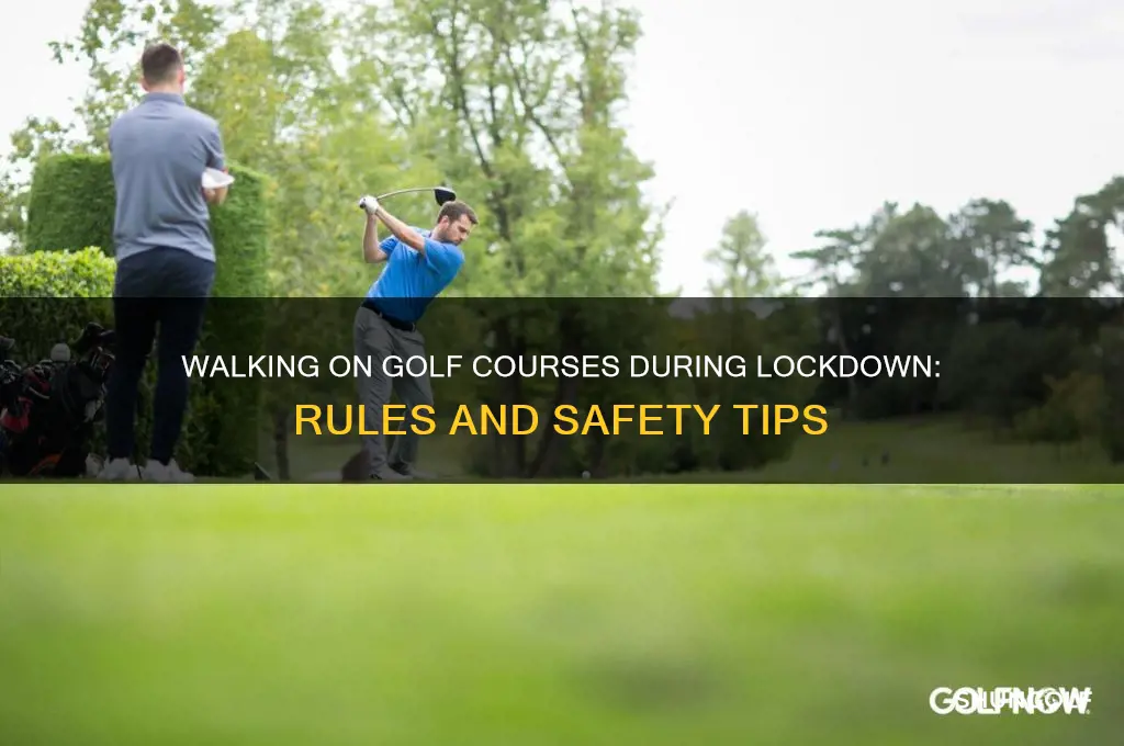 can you walk on golf courses during lockdown