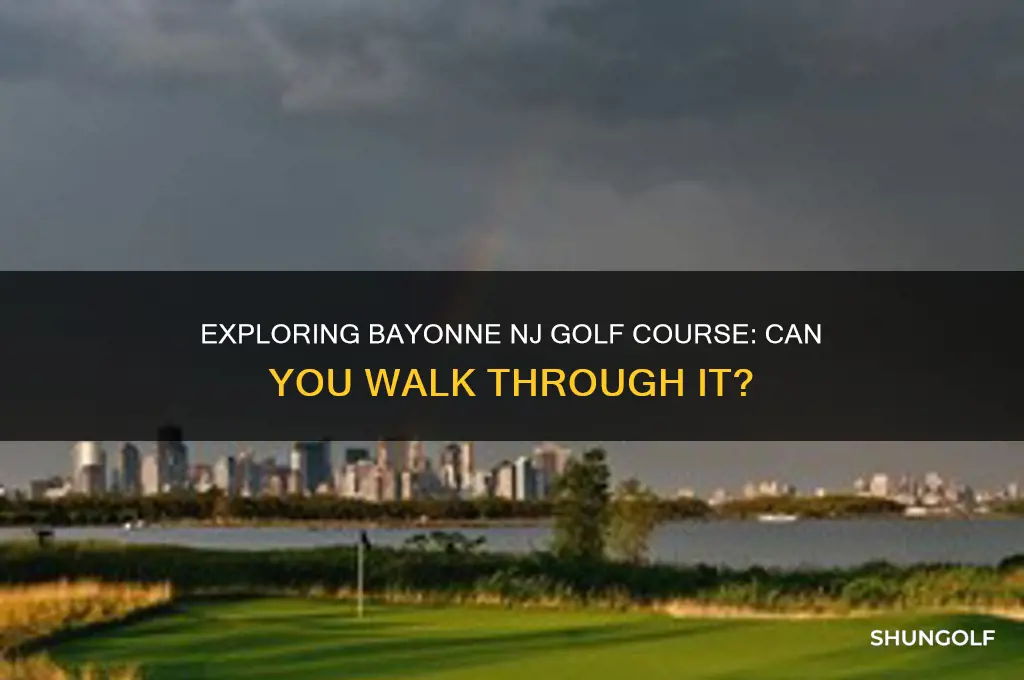 can you walk through the golf course in bayonne nj