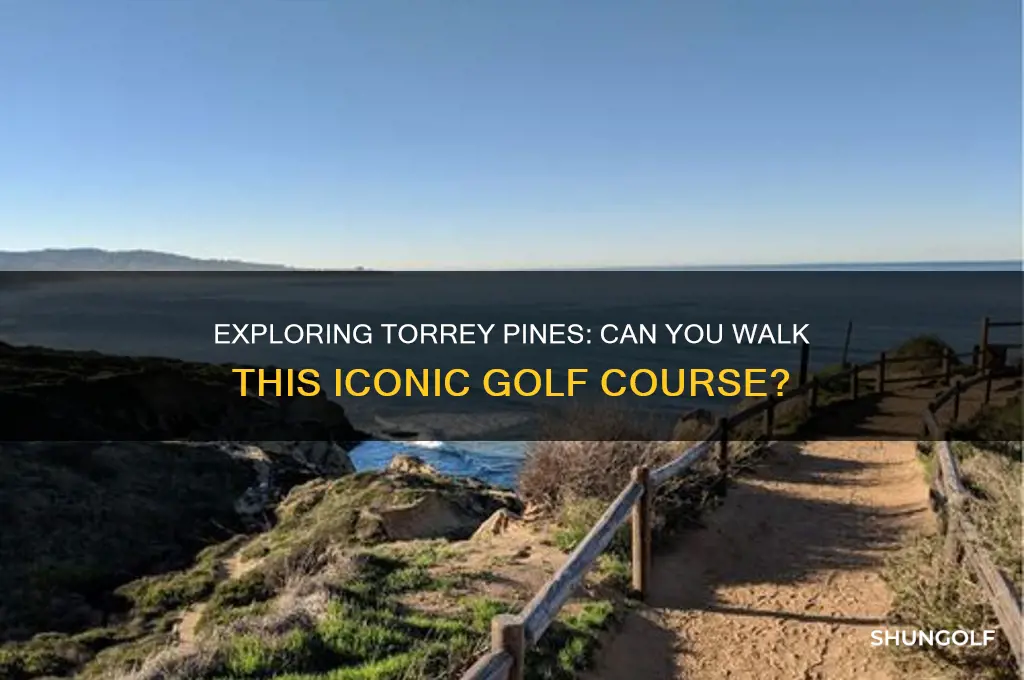 can you walk torrey pines golf course