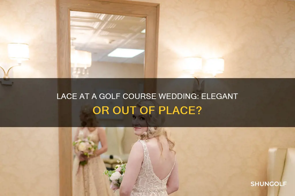 can you wear lace to a golf course wedding