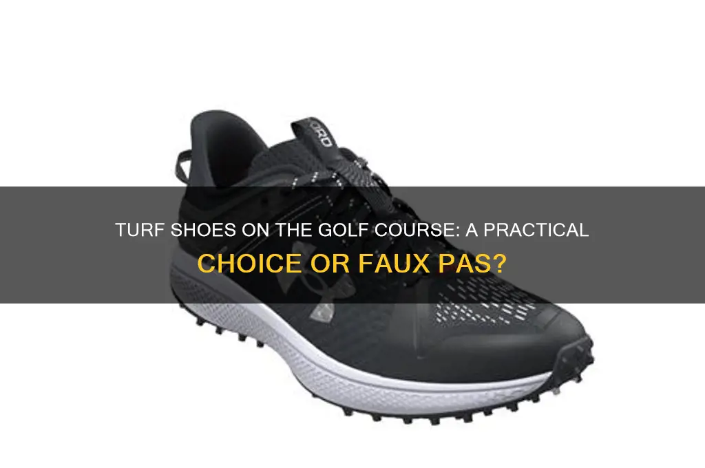 can you wear turf shoes on a golf course