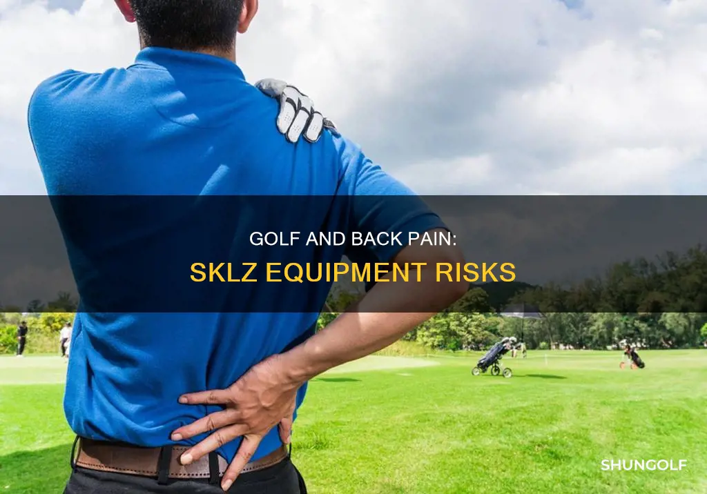 could sklz golf cause back problems