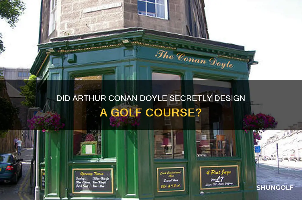 did arthur conan doyle design a golf course