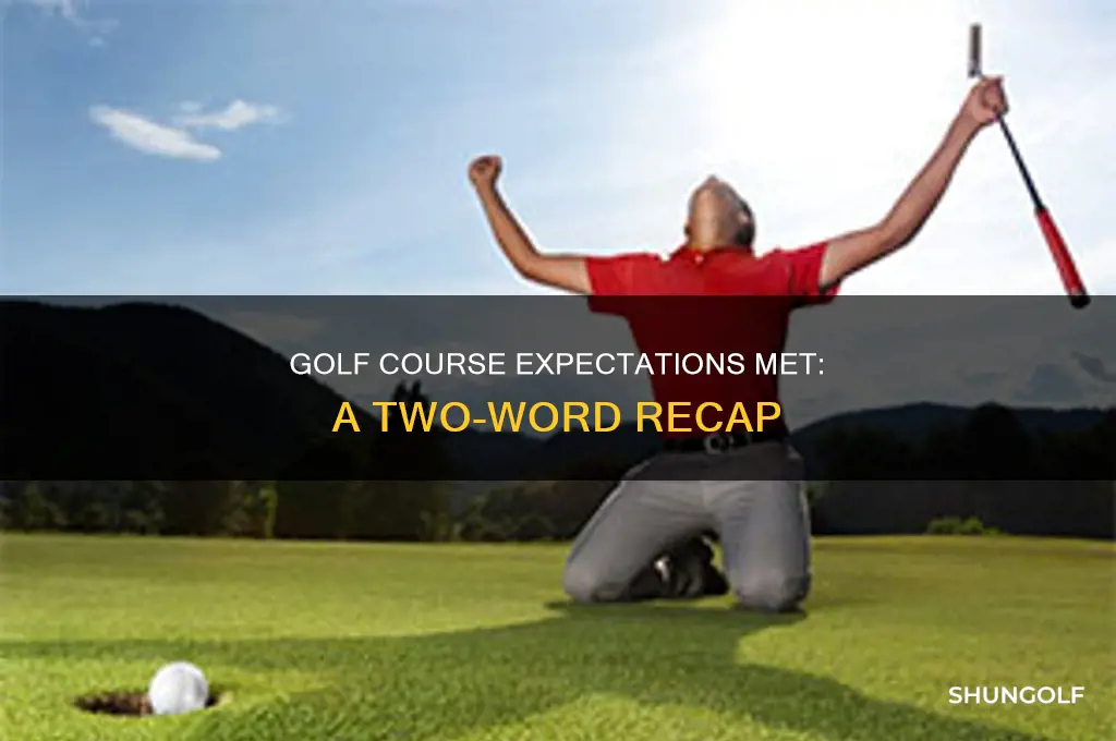 did as expected on a golf course 2 wds