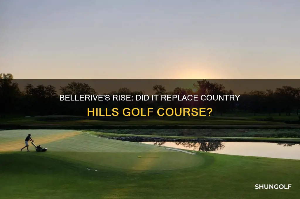 did bellerive replace country hills country hills golf course