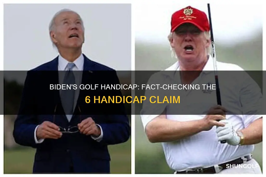 did biden ever have a 6 handicap in golf