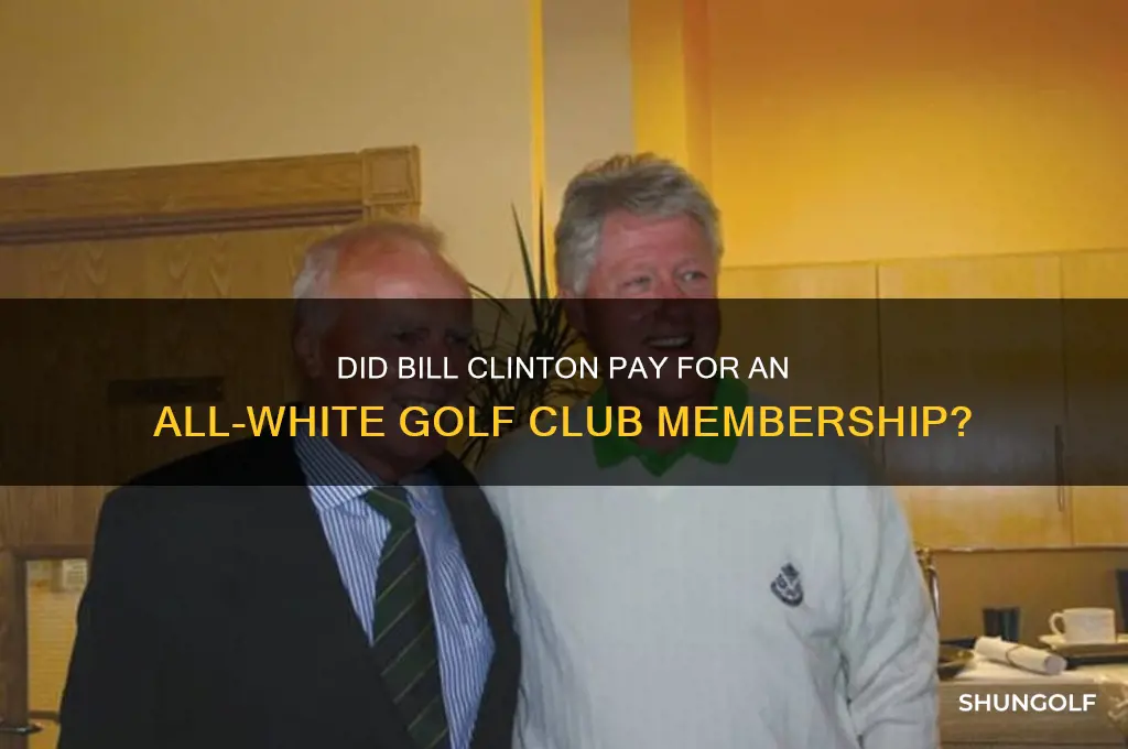 did bill clinton pay all white golf